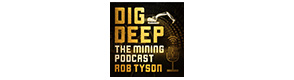 Dig Deep – The Mining Podcast Podcast